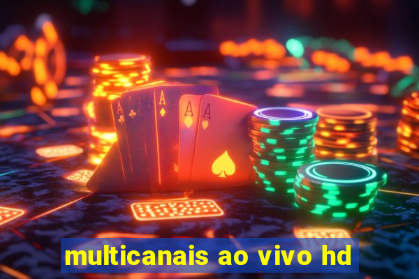 multicanais ao vivo hd